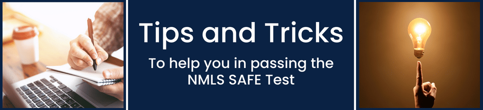 Tips and Tricks for the NMLS SAFE Exam
