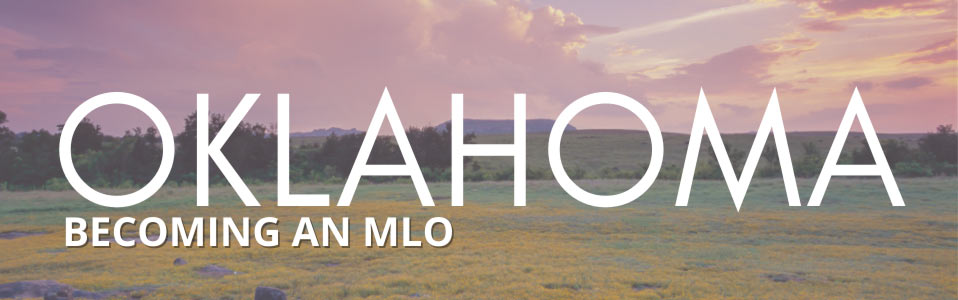 NMLS License Oklahoma: Get Your Oklahoma Mortgage Loan Originator License in 2025!